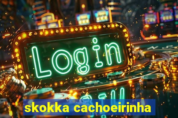 skokka cachoeirinha